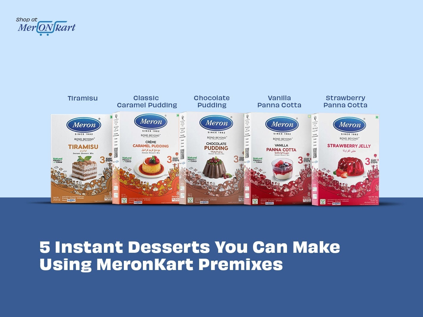 5 Instant Desserts You Can Make Using MeronKart Premixes