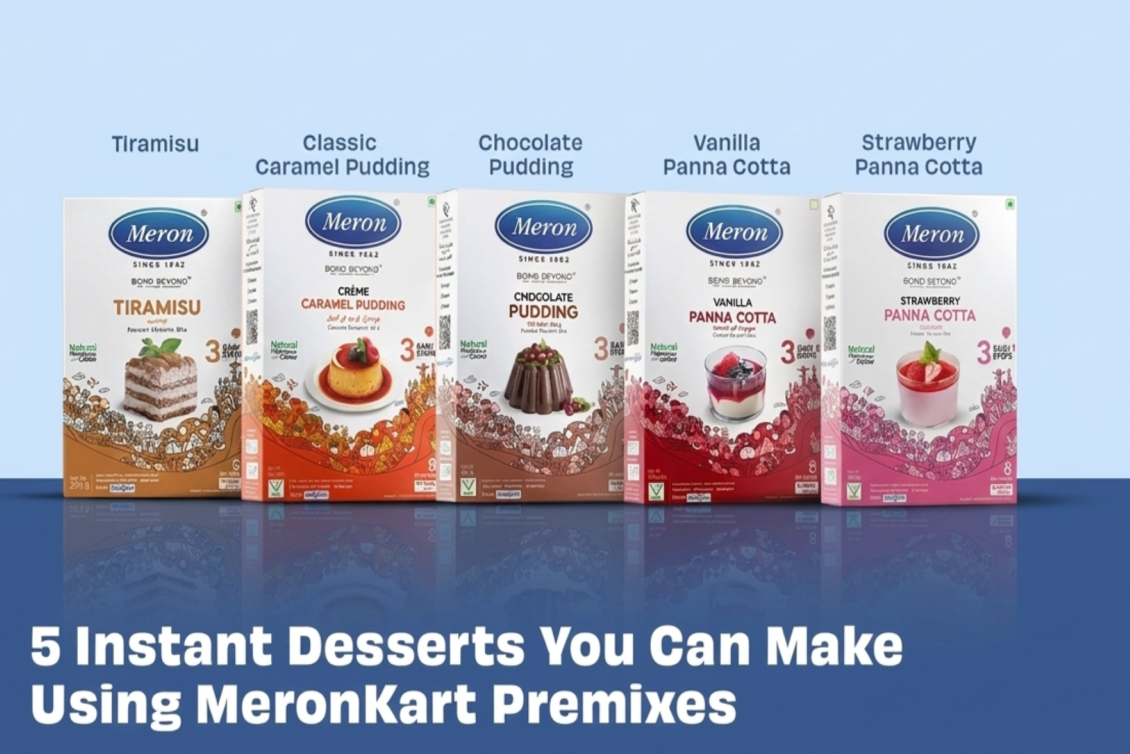 5 Instant Desserts You Can Make Using MeronKart Premixes